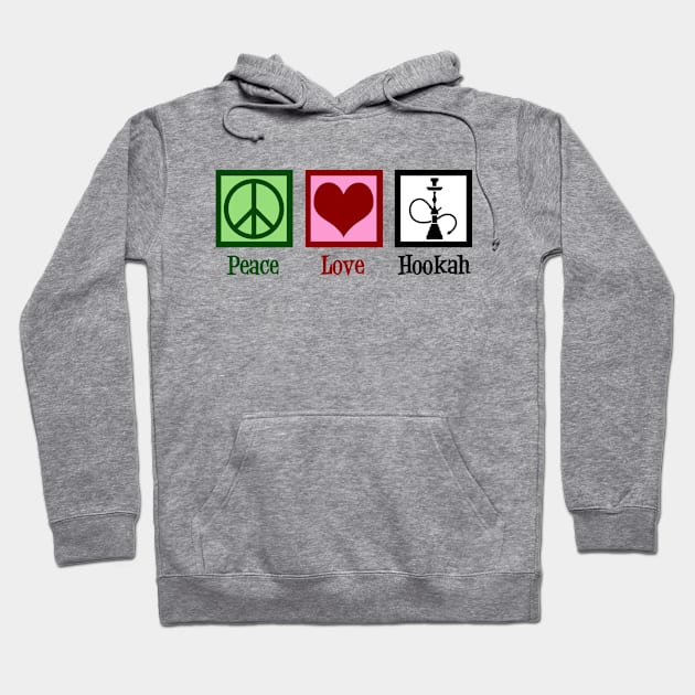 Peace Love Hookah Hoodie by epiclovedesigns